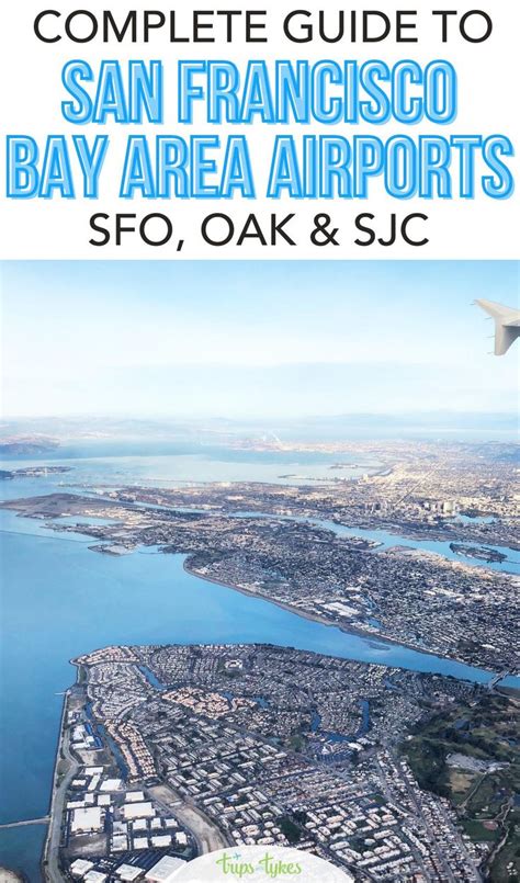 Flying to San Francisco: Complete Guide to Bay Area Airports