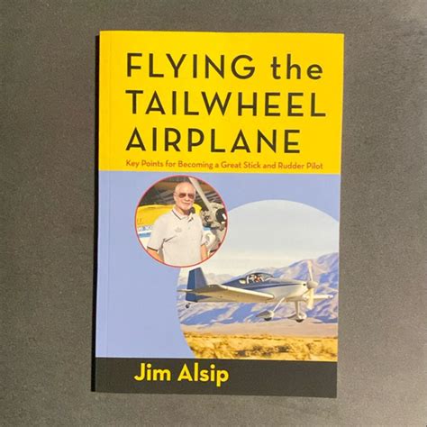 Read Flying The Tail Wheel Airplane By Jim Alsip