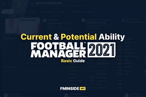 Fm24 recommended current ability. Current Ability in Football Manager CA represents a pla...