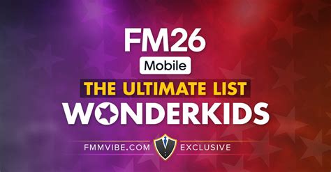 Fm26 wonderkids. .  Some of them will be very expensive and already be...