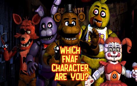 Which FNaF Security Breach Character Are You? ImStillEva. 1. 12. Heya! I would just like to let you know that this is my first ever quiz I made, so if it's terrible, I'm so sorry! I'm a huge FNaF fan, so I really wanted to do something just like this! Also, this is my AU, which means this is what I think characters are like in my world. If you .... 