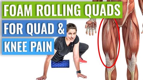 Foam Rolling Benefits For Knee Pain: Quad Muscle