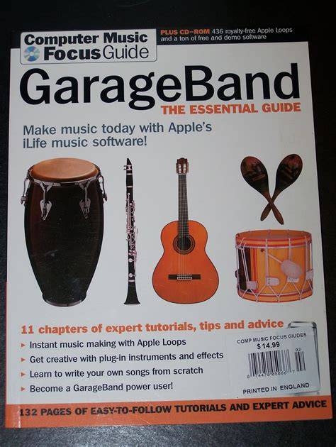 Focus Guide: GarageBand The Essential Guide
