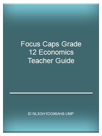 Focus caps grade 12 economics teacher guide. - 2004 chevy cargo van owners manual.