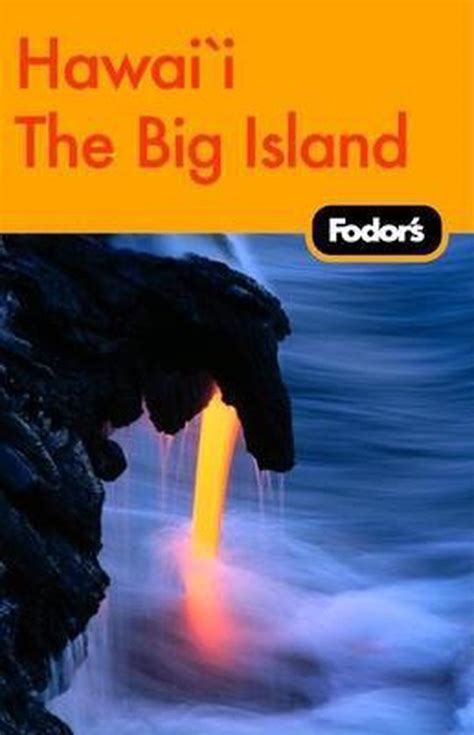 Read Fodors Big Island Of Hawaii By Fodors Travel Publications Inc