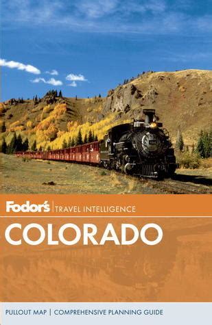 Read Online Fodors Colorado By Fodors Travel Publications Inc