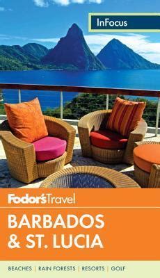 Full Download Fodors In Focus Barbados  St Lucia By Fodors Travel Publications Inc