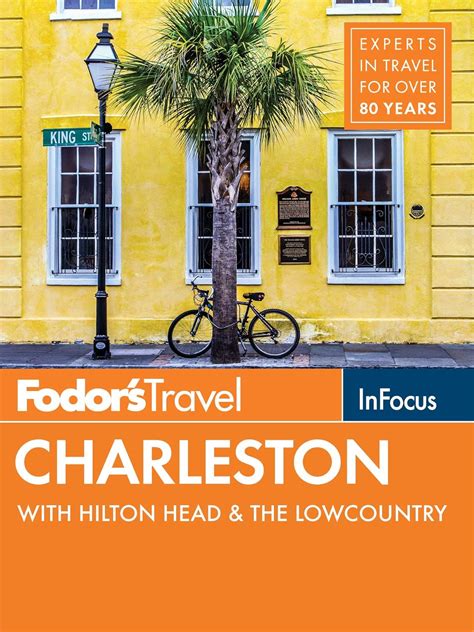 Read Fodors In Focus Charleston With Hilton Head  The Lowcountry By Fodors Travel Publications Inc