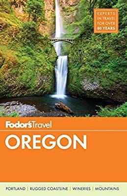 Read Online Fodors Oregon By Fodors Travel Publications Inc
