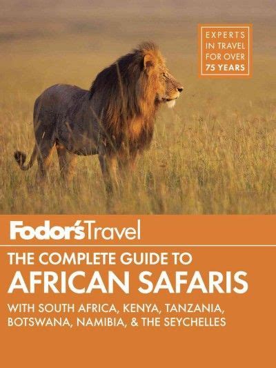 Full Download Fodors The Complete Guide To African Safaris With South Africa Kenya Tanzania Botswana Namibia Rwanda  The Seychelles By Fodors Travel Publications Inc