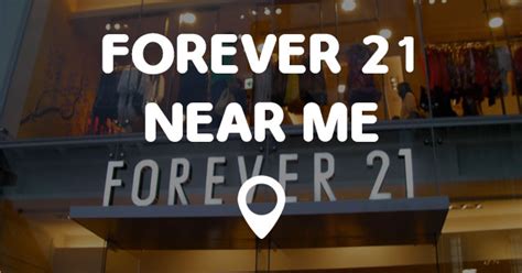 Foever 21 near me. Forever 21's CO store locations have fashionable, trendy clothes for men, petite and plus-size women and girls. 