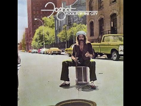 Foghat - Fool For The City lyrics LyricsFreak