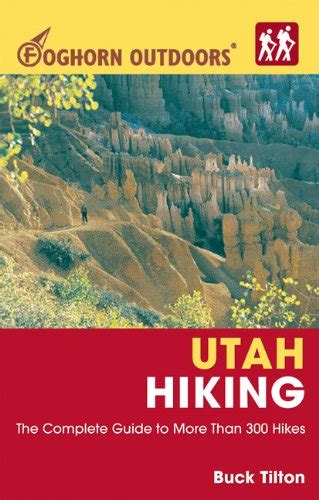 Foghorn outdoors utah hiking the complete guide to more than 300 hikes foghorn outdoors. - Workshop manual toyota corona 1993 st191.