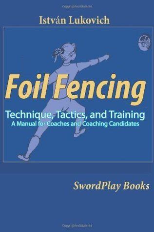 Foil fencing technique tactics and training a manual for coaches. - Colegio nacional a alfonso reyes, uno de sus miembros fundadores.