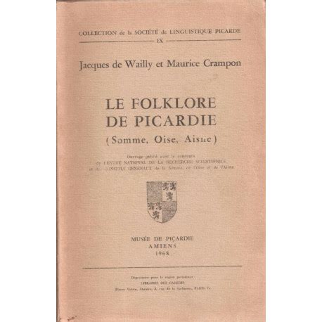 Folklore de picardie (somme, oise, aisne) [par] jacques de wailly et maurice crampon. - Wiring color guide mitsubishi triton 2006.