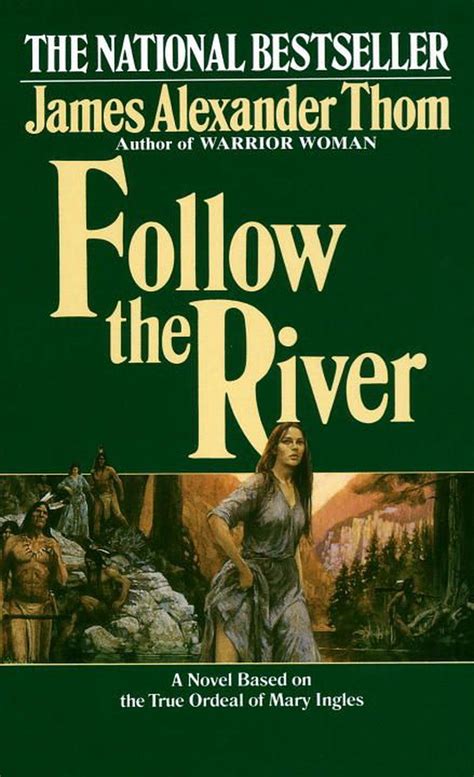 Full Download Follow The River By James Alexander Thom