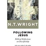 Download Following Jesus Biblical Reflections On Discipleship By Nt Wright