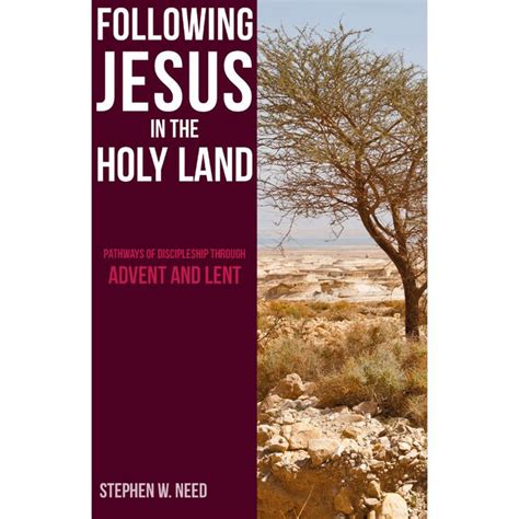 Download Following Jesus In The Holy Land Pathways Of Discipleship Through Advent And Lent By Stephen Need