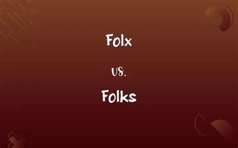 Folx vs Folks Meaning And Differences