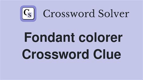FONDANT - Crossword Clues. Search through millions of crossword puzzle answers to find crossword clues with the answer FONDANT. Type the crossword puzzle answer, not the clue, below. Optionally, type any part of the clue in the "Contains" box. Click on clues to find other crossword answers with the same clue or find answers for the A sweet and ....