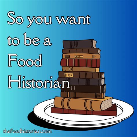 Food Historian www.foodhistorian.com