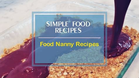 Food Nanny Recipes - YouTube