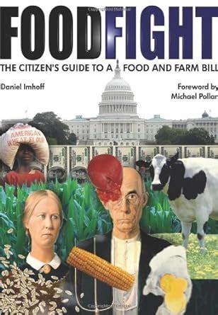 Food fight the citizens guide to a and farm bill daniel imhoff. - Descargar manual visual studio 2010 espaol gratis.