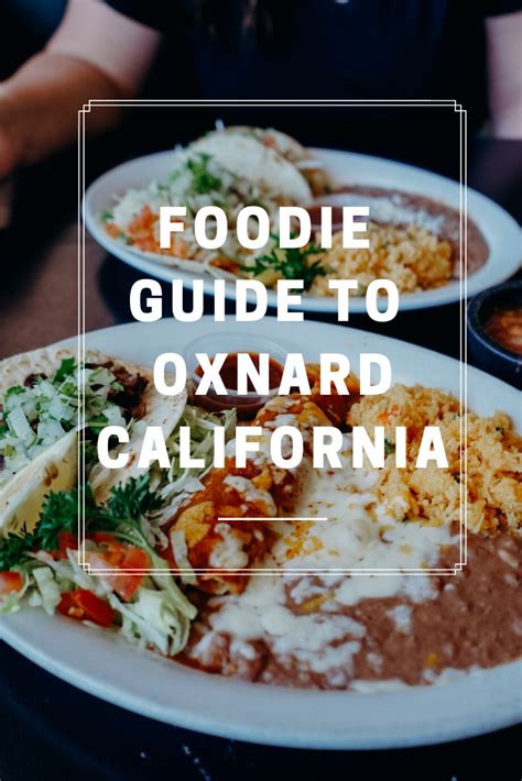 Food in oxnard. Things To Know About Food in oxnard. 