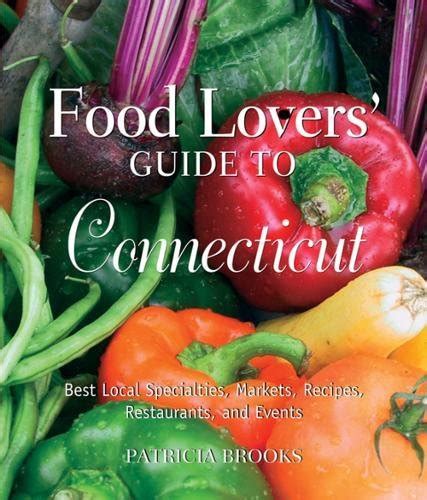 Food lovers guide to connecticut 3rd best local specialties markets recipes restaurants and events food lovers series. - Boeing 747 manual de vuelo del fmc.