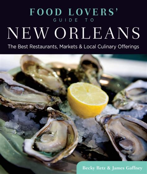 Food lovers guide to new orleans best local specialties markets recipes restaurants. - Gossen lunasix 3 system exposure meter manual.