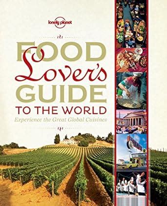 Food lovers guide to the world experience the great global cuisines lonely planet food and drink. - Asus eee pc 1005ha manuale utente.