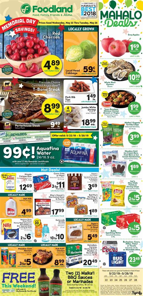 Foodland hawaii weekly ad. Weekly Specials; Gift Cards; Maika‘i Gifts; Potluck & Pa`ina; Reusable Bags; Maika‘i Member. How it works; Maika‘i Rewards; Earn HawaiianMiles; In Our Stores. Marinated Meats; Aloha Friday; What We’re Loving this Week; Brands We Love; Hawaii’s Home For Poke; Kara-oke Chicken; Our Restaurants; Our Stores; Our Story. Our Story ... 