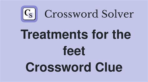 Foot treatment, for short - Crossword Clue and Answer