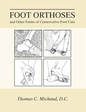 Read Foot Orthoses And Other Forms Of Conservative Foot Care By Thomas Michaud