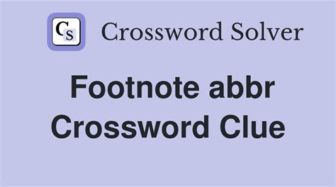 Footnote Abbr. Crossword Clue