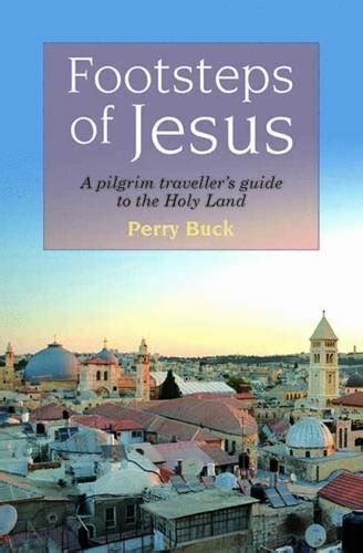 Footsteps of jesus a pilgrim traveller s guide to the holy land. - Manuale del mago di docc hilford.