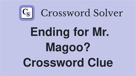 For Mr Magoo Crossword Clue