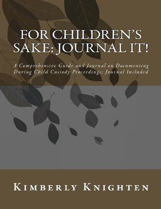For childrens sake journal it a comprehensive guide and journal on documenting during child custody proceedings. - Diesel renault koleos 2009 workshop manual.