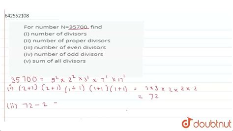 For number N=35700, find (i) number of divisors (ii) …