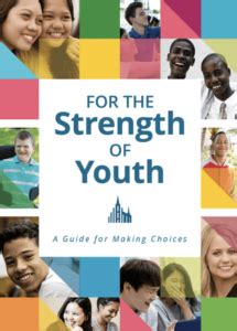 For the Strength of Youth - churchofjesuschrist.org