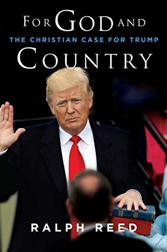 Full Download For God And Country The Christian Case For Trump By Ralph Reed