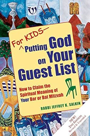 Full Download For Kids Putting God On Your Guest List How To Claim The Spiritual Meaning Of Your Bar Or Bat Mitzvah By Jeffrey K Salkin