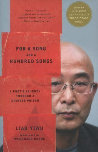 Download For A Song And A Hundred Songs A Poets Journey Through A Chinese Prison By Liao Yiwu