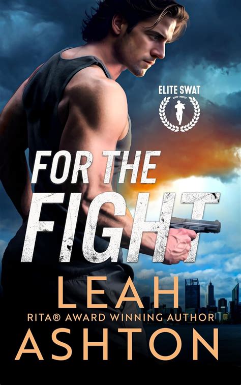 Read Online For The Fight Elite Swat 1 By Leah Ashton
