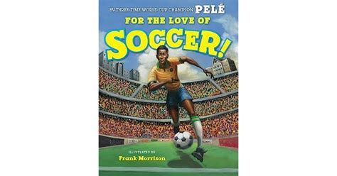 Read For The Love Of Soccer By Pel
