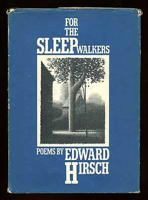 Full Download For The Sleepwalkers By Edward Hirsch
