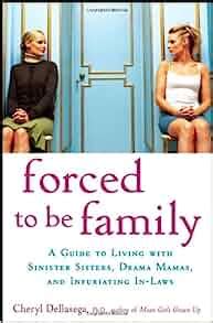 Forced to be family a guide for living with sinister sisters drama mamas and infuriating in laws. - Die geheimen gesellschaften in spanien und ihre stellung zu kirche und staat, bis zum tode ....