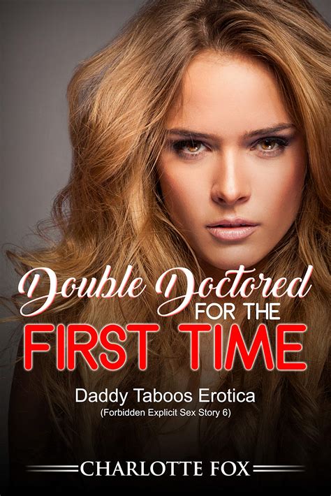 Download Forced For The First Time Daddy Taboos Erotica Forbidden Explicit Sex Story 14 First Time Daddy Taboos By Charlotte  Fox