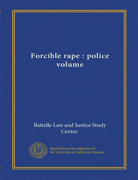 Forcible rape a manual for patrol officers by battelle law and justice study center. - Wildflowers of the southern rocky mountains colorado northern new mexico southern wyoming a guide to common rare native species.