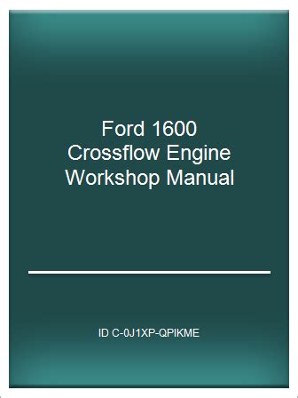 Ford 1600 crossflow engine workshop manual. - Salamanca y su universidad en la cultura española..